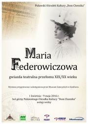 Wystawa "Maria Federowiczowa - Gwiazda teatralna przełomu XIX/XX wieku"
