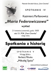 IV Spotkanie z historią - Kazimierz Parfianowicz "Maria Fedorowiczowa"