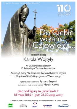 Koncert poezji Karola Wojtyły "Do Ciebie wołam Człowieku"