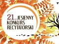 21. Jesienny Konkurs Recytatorski - lista uczestników