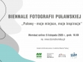 Biennale Fotografii Puławskiej - wernisaż on-line