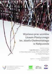 wystawa "Dyplom 2011-2012: W każdym przedmiocie jest dotyk człowieka" - biennale wybranych prac uczniów Liceum Plastycznego w Nałęczowie